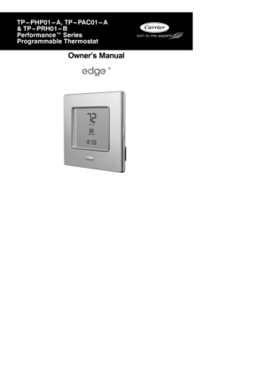 Page 1TP -- PHP01 -- A, TP -- PAC01 -- A
&TP--PRH01--B
Performance™ Series
Programmable Thermostat
Owner’s Manual
r 