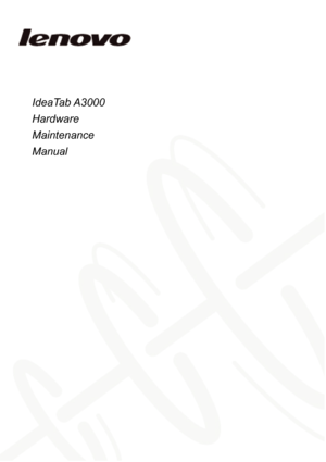 Page 1 
 
 
 
 
IdeaTab A3000 
Hardware 
Maintenance 
Manual 
 
  