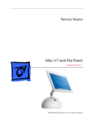 Page 1 © 2002 Apple Computer, Inc. All rights reserved.  
 
 
Service Source
iMac (17-inch Flat Panel)
 
                                                                        \
            Updated  2003 June 3 