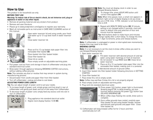 Page 4
6
7

C
D
How to Use
This	product	 is	for	 household	 use	only.
bEFORE FIRST USE
Warning: To reduce risk of fire or electric shock, do not immerse cord, plug or 
appliance in water or any other liquid.
•	 Remove	 all	packing	 material	 and	any	stickers	 from	product.
•	 Remove	 and	save	 literature.
•	 Please	 go	to	www.prodprotect.com/applica	 to	register	 your	warranty.
•	 Wash	 all	removable	 parts	as	instructed	 in	CARe	ANd	 CleANING	section	 of	
this	manual.		
•	 open	water	 reservoir	 lid	and...