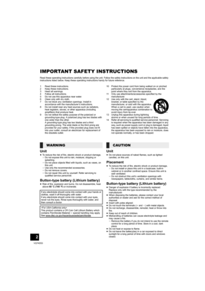 Page 22
VQT4D53
IMPORTANT SAFETY INSTRUCTIONS
Read these operating instructions carefully before using the unit. Follow the safety instructions on the unit and the applicable safety 
instructions listed below. Keep these operating instructions handy for future reference.
1 Read these instructions.
2 Keep these instructions.
3 Heed all warnings.
4 Follow all instructions.
5 Do not use this apparatus near water.
6 Clean only with dry cloth.
7 Do not block any ventilation openings. Install in  accordance with the...