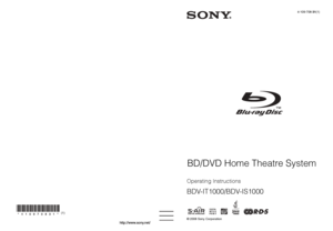 Page 1
© 2008 Sony CorporationSony Corporation   Printed in Malaysia
(1)4-109-708-
31(1)
Operating Instructions
BDV-IT1000/BDV-IS1000
BD/DVD Home Theatre System
 