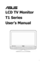 Page 1E 
 
LCD TV Monitor   
T1 Series 
User’s Manual 
 
   
 