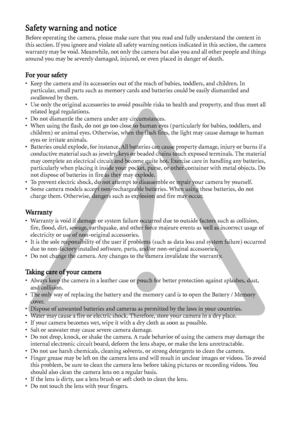 Page 4Safety warning and notice
Before operating the camera, please make sure that you read and fully understand the content in 
this section. If you ignore and violate all safety warning notices indicated in this section, the camera 
warranty may be void. Meanwhile, not only the camera but also you and all other people and things 
around you may be severely damaged, injured, or even placed in danger of death.
For your safety• Keep the camera and its accessories out of the reach of babies, toddlers, and...