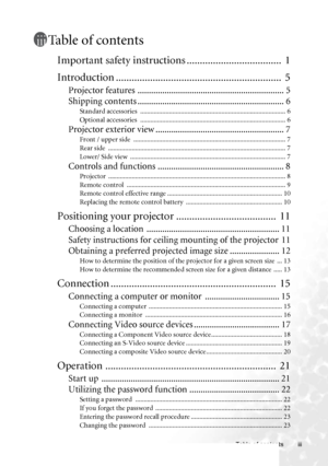 Page 3Table of contents iii
Table of contents
Important safety instructions ....................................  1
Introduction ...............................................................  5
Projector features ................................................................. 5
Shipping contents ................................................................. 6
Standard accessories  ...................................................................................... 6
Optional accessories...