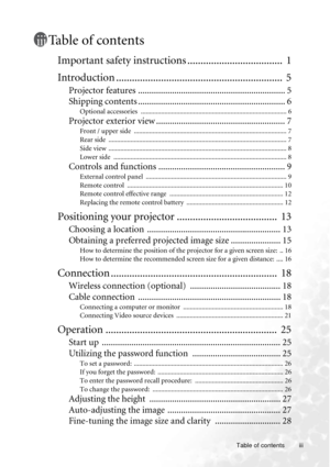Page 3Table of contents iii
Table of contents
Important safety instructions ....................................  1
Introduction ...............................................................  5
Projector features ................................................................. 5
Shipping contents ................................................................. 6
Optional accessories  ...................................................................................... 6
Projector exterior view...