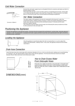 Page 1311
If the sink is 34 or higher from the floor, the excesswater in Unicouple hoses
cannot be drained directly into the sink. It will be necessary to drain excess
water from hoses into a bowl or suitable container that is heldoutside and lower
than the sink.
Connect the cold water supply hose to a threaded 3/4(inch) connector and make sure that it is
fastened tightly in place.
If the wa ter pipes are new or hav e not been used for an ex tended period of time, let the water...