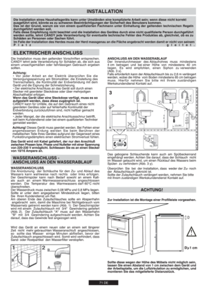 Page 7171 DE
Im Falle der Installation des Herdes muss der Herd massgenau an die Fläche angebracht werden damit er nicht von seinem 
Platz gleitet. 