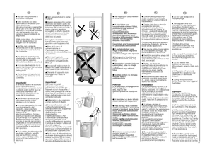 Page 7
12

IT
● Non usi adattatori o spine
multiple
●  Questo apparecchio non è
destinato ad essere usato da
bambini e persone incapaci o
inesperte alluso del prodotto, a
meno che non vengano
sorvegliate o istruite riguardo
alluso dellapparecchio da
una persona responsabile
della loro sicurezza.
Sorvegliare i bambini in modo
tale da assicurarsi che non
giochino con lapparecchio.
● Non tiri il cavo di
alimentazione, o
l’apparecchio stesso, per
staccare la spina dalla presa
di corrente.
● Non lasci esposto...