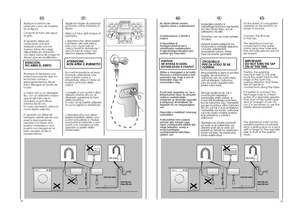 Page 1018
min 50 cm 
max 85 cm
+2,6 mt maxmax 100 cm
min 4 cm
min 50 cm 
max 85 cm
+2,6 mt maxmax 100 cm
min 4 cm
19
EN
Fix the sheet of corrugated 
material on the bottom as
shown in picture. 
Connect the fill hose  
to the tap. 
The appliance must be 
connected to the water
mains using new hose-sets.The old hose-sets should not
be reused.
IMPORTANT: 
DO NOT TURN THE TAP 
ON AT THIS TIME.
Position the washing 
machine next to the wall.Hook the outlet tube to theedge of the bath tub,
paying attention that...