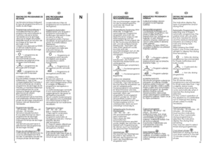 Page 2038
N
39
DE 
LEUCHTANZEIGEN TROCKENPROGRAMMEDie Leuchtanzeigen zeigen die Art des Trockenprogrammsund/oder die Dauer derTrocknung an. Autom
atische 
Trocknung: 
Wird 
eines der  3 möglichenautomatischen Programmeeingestellt, errechnet derWaschtrockner aufgrund derWäscheladung und dereingestellten Trocknungsart diefür die Trocknung erforderlicheZeit  und die entsprechendeRestfeuchte. Nachdem dieTaste START gedrückt wurde,leuchtet eine derLeuchtenanzeigen auf, um dieRestzeit zum Programmendeanzuzeigen. “...