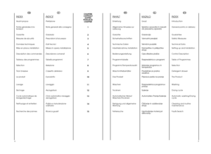 Page 3FR
IT
INDEXAvant-propos Notes générales à la livraison Garantie Mesures de sécurité Données techniques Mise en place, installation Description des commandesTableau des programmesSélectionTiroir à lessiveLe produit Lavage SéchageCycle automatique de  lavage/séchage Nettoyage et entretien  Recherche des pannes
INDICEPrefazione Note generali alla consegna Garanzia Prescrizioni di sicurezza Dati tecnici Messa in opera, installazione Descrizione comandiTabella programmiSelezione Cassetto detersivoIl prodotto...