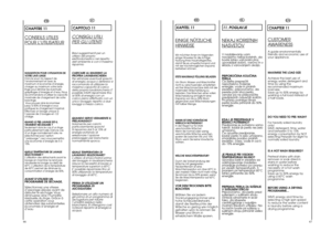 Page 3466
67
FR
CHAPITRE 11CONSEILS UTILESPOUR L
’UTILISA
TEUR
SUGGESTION POUR L’UTILISATION DE VOTRE LAVE-LINGEDans le souci du respect del’environnement et avec lemaximum d’économie d’énergie,charger au maximum votre lave-linge pour éliminer les éventuelsgaspillages d’énergie et d’eau. Nousrecommandons d’utiliser la capacitémaximale de chargement de votrelave-linge.Vous pouvez ainsi économiserjusqu’à 50% d’énergie si vouspratiquez le chargement maximal.Effectuez un lavage unique àl’opposé de 2 lavages en...