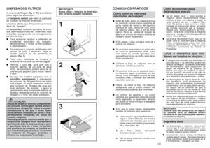 Page 62123
CONSELHOS PRÁTICOSComo obter os melhores
resultados de lavagem■Antes de meter a loiça na máquina remova
os restos de comida (ossos, espinhas de
peixe, restos de carne ou de legumes,
resíduos de café, cascas de fruta, cinza
de cigarros, palitos, etc.) a fim de evitar
que os filtros, as  saídas de despejo de
água e os orifícios dos braços rotativos de
lavagem fiquem bloqueados.
■Evite passar a loiça por água antes de a
colocar na máquina.
■Se os tachos, as panelas e os pratos de ir
ao forno se...