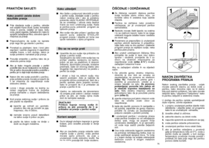 Page 3874
PRAKTIâNI SAVJETIKako postiçi zaista dobre 
rezultate pranja■Prije stavljanja sudja u perilicu, uklonite
sve ostatke hrane (kosti, ljuske, komadiçe
mesa ili povrça, ostatke od kave, koÏu
voça, pepel cigareta, ãaãkalice itd.) kako bi
sprijeãili zaãepljenje filtra, odvodne cijevi ili
mlaznica za pranje.
■Preporuãujemo da sudje ne ispirete
prije nego ‰to ga stavite u perilicu.
■Ponekad su pladnjevi, tave i lonci jako
zaprljani i sadrÏe zagorene ili zapeãene
ostatke hrane, u tom sluãaju, takvo je
sudje...