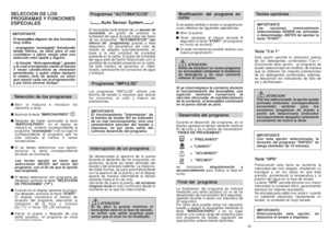 Page 1324
SELECCION DE LOS 
PROGRAMAS Y FUNCIONES 
ESPECIALES  IMPORTANTE
El lavavajillas dispone de dos funciones
muy útiles:
- el programa “aconsejado” (introducido
desde fábrica, es ideal para el uso
cuotidiano a plena carga) para una
selección más rápida y segura;
-la función Auto-aprendizaje, gracias
a la cual el programa usado al menos
3 veces consecutivas se memoriza
permitiendo, a quien utiliza siempre
el mismo ciclo de lavado, no tener
que repetir cada vez la programación
y por tanto ahorrar...