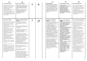 Page 1630
E
31
HR
TIPKA HLADNO PRANJE
Pritiskom na ovu tipku moguçe
je svaki program pretvoriti u
hladno pranje, bez mijenjanja
ostalih karakteristika (razina
vode, vrijeme, ritam pranja,
itd...).
Zavjese, manje sagove, ruãno
izradjene osjetljive tkanine i
odjeçu nepostojanih boja
moÏete sigurno prati
zahvaljujuçi ovoj novoj
moguçnosti.TIPKA ZA ODGODU POâETKA
PRANJA
S ovom tipkom moÏe se
podesiti vrijeme odgode
poãetka pranja od 3, 6 ili 9
sati. 
Da podesite vrijeme odgode
poãetka pranja postupite
kako slijedi:...