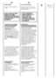 Page 1414
CTECLA START/PAUSA 
Apretar para iniciar el ciclo seleccionado con el mandode programas.
NOTA: DESPUÉS DE HABER APRETADO LATECLA START, SENECESITAN UNOSSEGUNDOS PARA QUELA LAVADORA INICIE ELPROGRAMA.
MODIFICAR LA PROGRAMACIÓN DESPUÉS DELINICIO DEL PROGRAMA (PAUSA)Después del inicio delprograma pueden sermodificados sólo las opciones yparámetros mediante las teclasfunción. Mantener pulsada latecla “INICIO/PAUSA” duranteaproximadamente 2 segundos.La luz indicadora de las teclasde opciones y del...