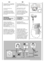 Page 1818
min 50 cm max 85 cm 
+2,6 mt max
max 100 cm
min 4 cm
HR 
Priãvrstite ploãu od valovitog materijala na dnoperilice kako je prikazano naslici.  
Cijev za dovod  vode priãvrstite na slavinu.  
Za spajanje perilice na vodovodnu mreÏu koristitesamo novu garnituru cijevi.Stare cijevi nije dobroponovno koristiti. 
UPOZORENJE: SLAVINU JO· NEOTVARAJTE! 
Smjestite perilicu neposredno do zida. Obratite odvodna pritisnuta. 
Odvodnu cijev zatim obijesite preko ruba kade. Znatno je bolje ako uvodovodnoj...