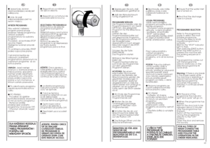 Page 336465
EN
● Ensure that the water inlet
tap is turned on.
● And that the discharge
tube is in place.
PROGRAMME SELECTION
Refer to the programme
guide to select the most
suitable programme.
Turning the selector knob
required programme is
activate.
Wait for the “STOP” indicator
light to flash.
Then press the START button.
When the START button is
pressed the machine sets
the working sequence in
motion.
The programme carries out
with the programme
selector stationary on the
selected programme till
cycle...