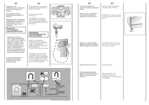 Page 610
min 50 cm
max 85 cm +2,6 mt max
max 100 cm
min 4 cm
Çaêpeïèòå
∧ècò
ãoôpèpoâaííoão ìaòåpèa
∧a
ía äíe, êaê ïoêaçaío ía
pècyíêe.
Ïpèñîåäèíèòå òpóáó ê
âîäîïpîâîäíîìó êpàíó è ê
ìàøèíå.
èË·Ó ‰ÓÎÊÂÌ ·˚Ú¸ ÔÓ‰ÒÓÂ‰ËÌÂÌ
Í ‚Ó‰ÓÔÓ‚Ó‰Û ÔË ÔÓÏÓ˘Ë ÌÓ‚˚ı
ÒÓÂ‰ËÌËÚÂÎ¸Ì˚ı ¯Î‡Ì„Ó‚. çÂ
ËÒÔÓÎ¸ÁÛÈÚÂ ÒÚ‡˚Â ¯Î‡Ì„Ë Ë
ÒÓÂ‰ËÌÂÌËﬂ. 
Âíèìàíèå!
Íå îòêpûâàéòå
âîäîïpîâîäíûé êpàí.Ïpèäâèíüòå ìàøèíó ê
ñòåíå, îápàùàÿ âíèìàíèå
íà òî, ÷òîáû îòñóòñòâîâàëè
ïåpåãèáû, çàæèìû òpóá,
çàêpåïèòå ñëèâíóюòpóáó
íà áîpòó pàêîâèíû èëè
ëó÷øå ê...