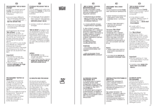 Page 2956
57
FR
PROGRAMME “MIX & WASH
SYSTEM”
Il sagit dun brevet exclusif
Candyet il comporte 2
grands avantages pour
lutilisateur:
• pouvoir laver différents
tissus ensemble (exemple:
coton + synthétique etc…)
QUI NE DÉTEINT PAS;
• effectuer le lavage avec
une économie dénergie
considérable.
Le programme de lavage
Mix & Wash a une
température de 40°C et
alterne phases dynamiques
(le panier qui tourne) aux
phases statiques (linge en
trempage en phase de
repos).
Pour ce motif il a une durée
plus élevée, en...