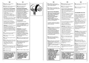 Page 336465
EN
● Ensure that the water inlet
tap is turned on.
● And that the discharge
tube is in place.
PROGRAMME SELECTION
Refer to the programme
guide to select the most
suitable programme.
Turning the selector knob
required programme is
activate.
Wait for the “STOP” indicator
light to flash.
Then press the START button.
When the START button is
pressed the machine sets
the working sequence in
motion.
The programme carries out
with the programme
selector stationary on the
selected programme till
cycle...