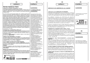 Page 589
FR
CHAPITRE 2GARANTIEL’appareil est accompagné
par un certificat de
gàrantie.
0900-9999109
PT
CAPÍTULO 2GARANTIACONDIÇÕES DEGARANTIA Este electrodoméstico está
abrangido por uma Garantia.
Para beneficiar desta garantia
deverá apresentar o certificado
de “Garantia  Internacional” ,
devidamente preenchido com o
nome e morada do consumidor
final, modelo e número de série
do aparelho e data de compra,
além de devidamente
autenticado pelo lojista. Este
documento ficará sempre na
posse do consumidor....