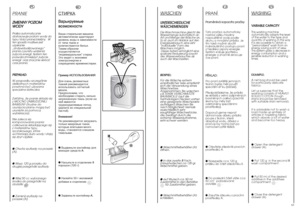 Page 32EN
W
ASHING
VARIABLE CAPACITYThis washing machine
automatically adapts the level
of the water to the type and
quantity of washing. In this way
it is also possible to obtain a
“personalized” wash from an
energy saving point of view.
This system gives a decrease in
energy consumption and a
sensible reduction in washing
times.EXAMPLE:
A net bag should be used
for particularly delicate
fa brics.
Let us suppose that the
washing consists of HEAVILY
SOILED COTTON (tough
stains should be removed
with suitable...