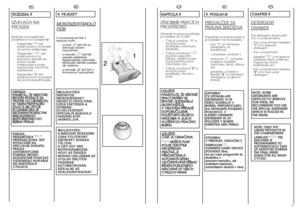 Page 2956
57
PL
R RO
OZ
ZD
DZ
ZI
IA
AÄ
Ä 
 9
9SZUFLADA NAPROSZEKSzuflada na proszek jest
podzielona na 3 przegródki:
-Przegródka “ “1
1”
” 
 
jest
przeznaczona na érodek
do prania wstëpnego.
-Przegródka “
✿
✿
“ jest
przeznaczona na
specjalne dodatki do
prania; érodki
zmiëkczajåce wodë,
zapachowe, krochmal,
wybielacze.
-Przegródka “ “2
2”
” 
 
jest
przeznaczona na proszek
do prania zasadniczego.
U UW
WA
AG
GA
A:
:
P PA
AM
MI
IË
ËT
TA
AJ
J,
, 
 Ã
ÃE
E 
 N
NI
IE
EK
KT
T
ÓR RE
E
É ÉR
RO
OD
DK
KI
I 
 P
PI
IO
OR
RÅ...