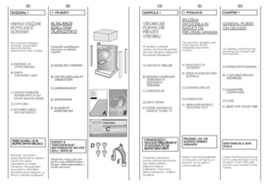 Page 46
7
E
AB
C
D
PL
R RO
OZ
ZD
DZ
ZI
IA
AÄ
Ä 
 1
1UWAGI OG
Ó
LNE
DOTYCZÅCEDOSTAWYW momencie dostawy
sprawdã, czy poniãsze
elementy zostaäy
dostarczone wraz z pralkå:A) INSTRUKCJA
UÃYTKOWANIA
B) KARTA
GWARANCYJNA
C) WYKAZ PUNKTÓW
SERWISOWYCH (na
karcie gwarancyjnej)
D) ZATYCZKA
E) KOLANKO WËÃA
WYLEWOWEGO
P PR
RZ
ZE
EC
CH
HO
OW
WU
UJ
J 
 J
JE
E 
 W
W
B BE
EZ
ZP
PI
IE
EC
CZ
ZN
NY
YM
M 
 M
MI
IE
EJ
JS
SC
CU
USprawdã, czy pralka i
wyposaãenie jest w dobrym
stanie i nie ulegäa
uszkodzeniu w czasie
transportu. W...
