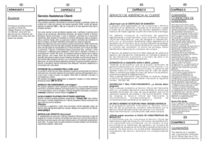 Page 58
9
EN
CHAPTER 2GU
ARANTEE
The appliance is supplied with a guarantee certificatewhich allows free use of theTechnical Assistance Service.
IT
CAPITOLO 2
Servizio Assistenza ClientiCERTIFICATO DI GARANZIA CONVENZIONALE: cosa fare? Il Suo prodotto è garantito, alle condizioni e nei termini riportati sul certificato inserito nelprodotto ed in base alle previsioni del decreto legislativo 24/02, nonché del decretolegislativo 6 settembre 2005, n. 206, per un periodo di 24 mesi decorrenti dalla data diconsegna...