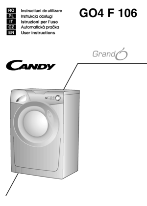 Page 1Instructiuni de utilizare
IInnssttrruukkccjjaa  oobbssääuuggii
Istruzioni per l’uso
AAuuttoommaattiicckkáá  pprraaöökkaa
User instructions
RO 
PL
IT
CZ
EN 
GO4 F 106
 