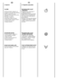 Page 4848
PL 
4. Programy specjalne 
PROGRAM SPECJALNY „P¸UKANIA”Program ten wykonuje 3p∏ukania bielizny zpoÊrednimi odwirowaniami(które mo˝na zredukowaçlub anulowaç specjalnymprzyciskiem).Mo˝na w ten sposób p∏ukaçwszelkie typy tkanin , tak˝eodzie˝ wypranà uprzednior´cznie. 
PROGRAM SPECJALNY „SZYBKIE WIROWANIE”Program ten wykonujewirowanie o maksymalnejpr´dkoÊci. (Obroty mogàbyç redukowanespecjalnym przyciskiem). 
TYLKO WYPUSZCZENIE WODY Program ten przeznaczonyjest tylko do wypuszczeniawody.
RO 
4. Special...