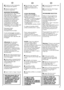 Page 6363
EN 
●  Ensure that the water inlet tap is turned on. 
●  And that the discharge tube is in place. 
PROGRAMME SELECTION 
Refer to the programme guide to select the mostsuitable programme.Turning the selector knobrequired programme isactivate.Wait that a “Spin” indicatorlight will go on.Then press the START button.When the START button ispressed the machine setsthe working sequence inmotion. 
The programme carries out with the programmeselector stationary on theselected programme tillcycle ends....