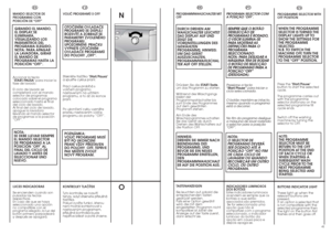 Page 2140
EN
PROGRAMME SELECTOR WITH
OFF POSITION WHEN THE PROGRAMME
SELECTOR IS TURNED THE
DISPLAY LIGHTS UP TO
SHOW THE SETTINGS FOR
THE PROGRAMME
SELECTED.
N.B. TO SWITCH THE
MACHINE OFF, TURN THE
PROGRAMME SELECTOR
TO THE “OFF” POSITION.Press the Start/Pause
button to start the selected
cycle.
The programme carries out
with the programme
selector stationary on the
selected programme till
cycle ends.
Switch off the washing
machine by turning the
selector to OFF.
NO
TE:
THE PROGRAMME
SELECTOR MUST BE
RETURN...