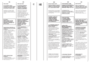 Page 1427
26
C
HU
START/SZÜNET GOMB
A program kiválasztásakor a
START gomb lenyomása elŒtt
várja meg, amíg a „STOP”
jelzŒlámpa villogni nem kezd.
A kiválasztott ciklus
beindításához nyomja meg a
gombot (a kiválasztott ciklusnak
megfelelŒen az egyik
jelzŒlámpa kigyullad.
MEGJEGYZÉS:
A START GOMB
LENYOMÁSAKOR
ELTELIK NÉHÁNY
PERC A GÉP
BEINDULÁSA ELÃTT. A BEÁLLÍTÁS
MEGVÁLTOZTATÁSA A
PROGRAM BEINDÍTÁSA
UTÁN (SZÜNET)
A program a mosási ciklus
közben bármikor megállítható a
Start/Szünet gomb kb. két
másodpercre...