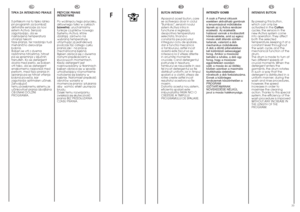 Page 1732
F
33
HU
INTENZÍV GOMB
A csak a Pamut ciklusok
esetében aktiválható gombnak
a lenyomásával mıködésbe
lépnek az új Activa rendszer
érzékelŒi. Az érzékelŒk
hatással vannak a kiválasztott
hŒmérsékletre, amit az egész
mosás alatt állandó szinten
tartanak, valamint a dob
mechanikus mıködésére. 
A dob a döntŒ pillanatokban
két különbözŒ sebességgel
forog. Amikor a mosószer
behatol a ruhába, a dob úgy
forog, hogy a mosószer
egyenletesen oszoljon
szét; a mosás és az öblítés
közben azonban a maximális...