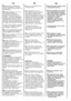 Page 1313
SL
● Odsvetujemo prikljuãitev stroja na elektriãno omreÏjepreko razliãnih pretvornikov alirazdelilnikov. 
●  Osebe (vkljuãno z otroci) z zmanj‰animi fiziãnimi,zaznavnimi ali du‰evnimisposobnostmi ter osebe, kinimajo    zadostnih izku‰enj alipredznanja, smejo uporabljatiaparat le pod nadzorom in znavodili oseb, ki so seznanjene spravilno uporabo aparata in kiso odgovorni za njihovo varnost. 
Otroke med uporabo aparata nadzirajte. Poskrbite, da se nebodo igrali z aparatom. 
●  Ne vlecite prikljuãnega...