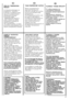 Page 2929
SL 
TIPKA ZA “TEMPERATURA PRANJA” 
Ko izberete katerega od programov, vas stroj spomoãjo osvetljene luãkeopozori na priporoãenotemperaturo pranja.S pomoãjo tipke“TEMPERATURA PRANJA”lahko zniÏate ali zvi‰atetemperaturo pranja zaizbrani program.Ob vsakem pritisku na tipkokontrolna luãka prikaÏe novoizbrano temperaturo pranja. 
GUMB ZA “NASTAVITEV HITROSTICENTRIFUGIRANJA” Faza centrifugiranja je zelopomembna, saj naj bi izperila odstranila ãimveãvlage, ne da bi ga pri tempo‰kodovala.Hitrost centrifuge...