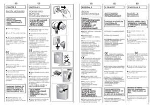 Page 610
11
EN
CHAPTER 3SAFETY MEASURESIMPORTANT:
FOR ALL CLEANING
AND MAINTENANCE  
WORK●Remove the plug●Turn off the water inlet tap.●All Candy appliances are
earthed. Ensure that the
main electricity circuit is
earthed. Contact a qualified
electrician if this is not the
case.
Appliance complies
with European Directives
73/23/EEC and 89/336/EEC,
replaced by 2006/95/EC and
2004/108/EC, and
subsequent amendments.●Do not touch the
appliance with wet or damp
hands or feet.●Do not use the appliance
when...