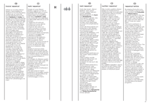 Page 1834
H
EN
“AQUAPLUS” BUTTON
By pressing this button you
can activate a special new
wash cycle in the Colourfast
and Mixed Fabrics
programs, thanks to the new
Sensor  System. This option
treats with care the fibres of
garments and the delicate
skin of those who wear
them.
The load is washed in a
much larger quantity of
water and this, together with
the new combined action
of the drum rotation cycles,
where water is filled and
emptied, will give you
garments which have been
cleaned and rinsed to
perfection....