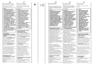 Page 2141
FR
IT
TOUCHE MARCHE/PAUSE
Appuyez sur la touche pour
commencer le cycle.
Note:
QUELQUES SECONDES
APRES AVOIR APPUYE SUR
LA TOUCHE START, LA
MACHINE MESURE PENDANT
LES 4 PREMIERES MINUTES
LA QUANTITE DE LINGE A
L’INTERIEUR DU TAMBOUR
GRACE A LA FONCTION KG
DETECTOR (ACTIVE
UNIQUEMENT SUR LES
PROGRAMMES COTON ET
SYNTHETIQUES) . AU COURS
DE CETTE PHASE, LES LEDS
DE L’ECRAN TOURNOIENT,
EN AFFICHANT TOUTES LES 5
SECONDES LA DUREE DU
CYCLE MISE A JOUR AU FUR
ET A MESURE DU CALCUL DE
LA MACHINE.
PENDANT...