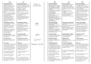 Page 3466
EN
67 RAPID PROGRAMME 
The Rapid programme allows
a washing cycle to be
completed in just 14 minutes!
This programme is particularly
suited to slightly dirty cottons
and mixed fabrics.
Using the Degree of soiling
button on the Rapid cycle will
enable you to select either a
14, 30 or 44 minute wash
cycle.
When selecting the rapid
programme, please note that
we recommend you use only
20% of the recommended
quantities shown on the
detergent pack.
For information about these
programmes please refer to
the...