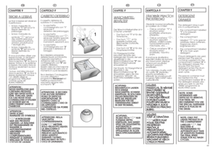 Page 3568
69
FR
CHAPITRE 9TIROIR 
A LESSIVE
Le tiroir à lessive est divisé en
3 petits bacs:
–le bac marquée du
symbole “1”sert pour la
lessive destinée au
prélavage; 
–le bac marquée du 
symbole “
✿ ✿
”sert pour
des additifs spéciaux:
adoucisseurs, parfums,
amidon, produits pour
l’azurage, etc;
–le bac marquée du
symbole“2”sert pour la
lessive destinée au
lavage.
Si vous souhaitez utiliser une
lessive liquide, un récipient
spécial peut être inséré
dans la section “2”du tiroir à
lessive. Grâce à ce système,
la...