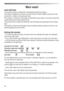 Page 66
 
 66
Main wash 
Auto half load 
The washing machine is fitted with a self adjusting water level system. 
This system enables the machine to use the amount of water needed to wash and rinse 
the laundry in relation to the particular load. 
This results in a reduction of the water and electricity used, without in any way compromis-
ing the washing and rinsing performance. 
In fact the amount of water and electricity used will always be appropriate for the clothes 
load. 
The washing machine automatically...