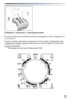 Page 29 
  29
 
Пожалуйста
, ознакомьтесь  с  этими  примечаниями ! 
В случае  стирки  сильно загрязненного  белья  рекомендуется  снизить  загрузку до  3 кг 
сухого  белья. 
Скорость  отжима  также можно  регулировать  в  соответствии  с  рекомендованными  
параметрами на  бирках  изделий , либо отключать  отжим  вообще  при  стирке  особо  
деликатных  изделий . 
** Программы  соответствуют EN  Директиве 60456. 
 
 
 
 