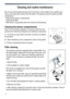 Page 62 
 
62
Cleaning and routine maintenance 
 
Do not use alcohol-based scourers and /or thinners on the outside of your washing ma-
chine, just a wipe with a damp cloth will suffice. The washing machine needs very little 
maintenance: 
– Cleaning the drawer compartments; 
–
 Cleaning the filter; 
–  Removals or long periods when the machine is left standing. 
 
Cleaning the drawer compartments 
Even if it is not strictly necessary, it is good to clean the com-
partments for bleaching detergents and...