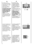 Page 4646
FR
5) DUREE DU CYCLE
Au moment de la sélection
d’un programme, la durée
maximum du cycle à pleine
charge s’affiche
automatiquement. Cette
durée pourra varier en
fonction des options qui
seront choisies.
La machine calcule la durée
du programme sélectionné
sur la base d’une charge
standard; pendant le cycle,
la machine rectifie cette
durée selon la taille et la
composition de la
charge.
Dans le où le séchage
automatique a été activé, la
durée du programme de
séchage choisi apparaîtra
lors de la fin du...