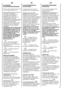 Page 49EN
8) DRYING PROGRAMME
INDICATORS
The indicators display the
type of the drying
programme:
A
utomatic Programmes: By
selecting one of these 3
automatic programmes, the
washer-dryer will calculate
the time needed for drying
and the residual dampness
required, according to the
load and drying type
selected.
After pressing the START
button, the display will shown
the drying time remaining.
The appliance calculates the
time to the end of the
selected programme based
upon a standard loading,
during the cycle,...